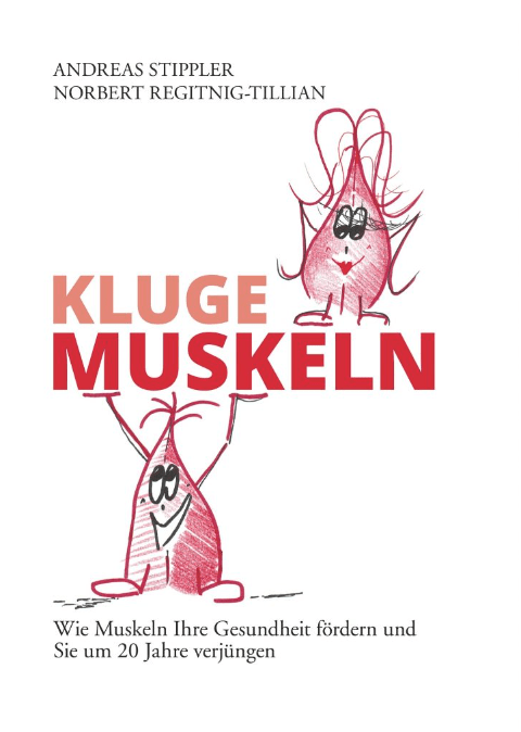 Kluge Muskeln von Dr. Andreas Stippler und Norbert Regitnig-Tillian