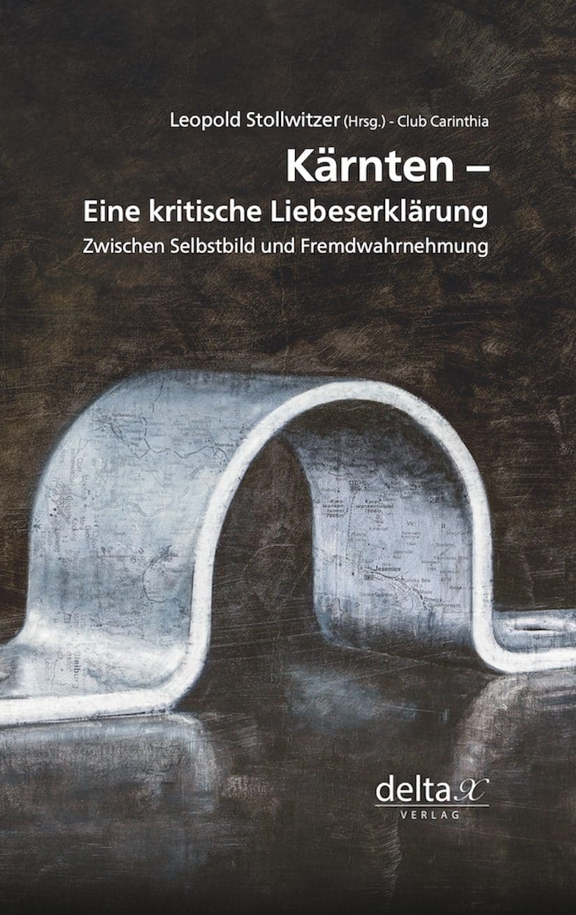 Kärnten – Eine kritische Liebeserklärung (Cover) Kärnten – Eine kritische Liebeserklärung (Cover)